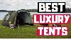 5 Best Luxury Camping Tents In 2020
