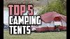 Best Camping Tents In 2018 Which Is The Best Camping Tent