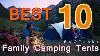 Top 10 Best Family Camping Tents 2019