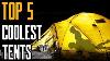 Top 5 Coolest Tents 2019 You Must See